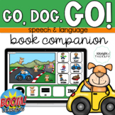 Go Dog Go! NO PRINT Book Companion | for Speech & Language