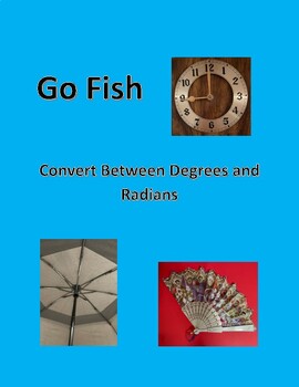 Preview of Go Fish:  Convert between Degrees and Radians