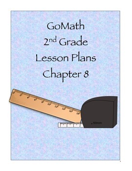 Preview of Go Math 2nd Grade Chapter 8 Lesson Plans