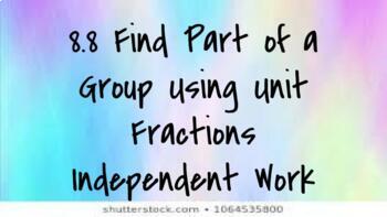 Preview of Go Math 3rd Grade 8.8 Find Part of a Group Using Unit Fractions Independent Work