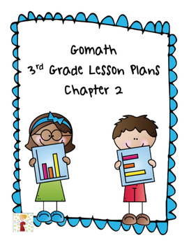 Preview of Go Math 3rd Grade Chapter 2 Lesson Plans