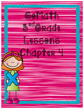 Preview of Go Math 3rd Grade Chapter 4 Lesson Plans