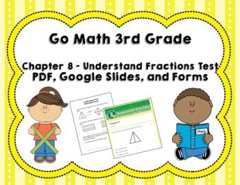 Preview of Go Math 3rd Grade Chapter 8 Tests - Understanding Fractions - Distance Learning