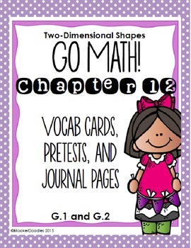 Preview of Go Math! 3rd grade Chapter 12 Resource Kit for TWO-DIMENSIONAL SHAPES!