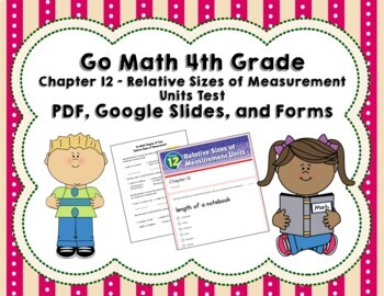 Preview of Go Math 4th Grade 12 Chapter Tests - Sizes of Measurement - Distance Learning!