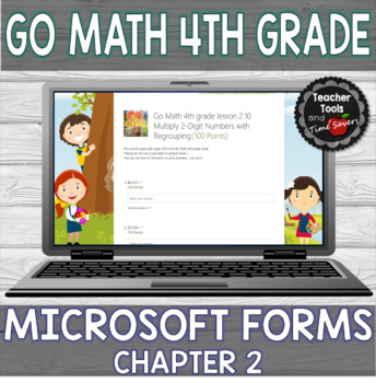 Preview of Go Math 4th Grade - Chapter 2 Activities for Microsoft Forms