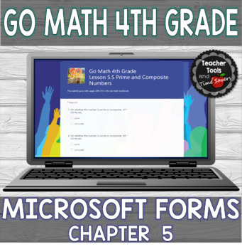 Preview of Go Math 4th Grade | Chapter 5 Activities for Microsoft Forms