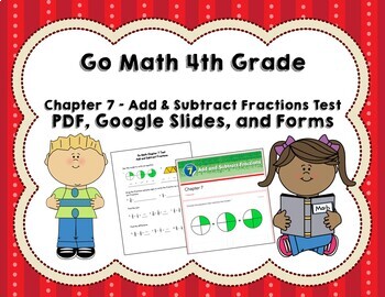 Preview of Go Math 4th Grade Chapter 7 Tests - Add & Subtract Fractions - Distance Learning