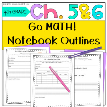 Preview of 4th Grade Notebook Outline | Go Math | CC & I Can Statements | Chapter's 5 & 6