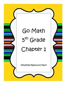 Preview of Go Math 5th Grade, Chapter 1 Modified Resource Pack