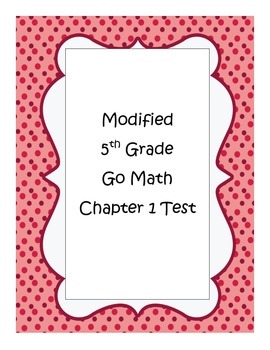 Preview of Go Math 5th Grade Chapter 1 Modified Test