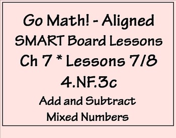 Preview of SMART Board Lesson:   4.NF.3  Add and Subtract Mixed Numbers