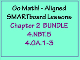 Go Math Aligned Chapter 2 Smartboard Lesson Bundle 4.NBT.5