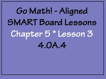 Preview of Go Math Aligned - Chapter 5 Lesson 3  Common Factors  4.OA.4