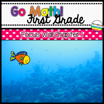 Preview of Go Math! Chapter 1 First Grade Focus Wall