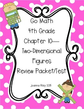 Preview of Go Math Chapter 10 - Two Dimensional Figures - 4th Grade - Review with Answers