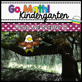 Preview of Go Math! Chapter 10 Kindergarten Focus Wall