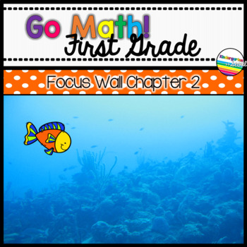 Preview of Go Math! Chapter 2 First Grade Focus Wall