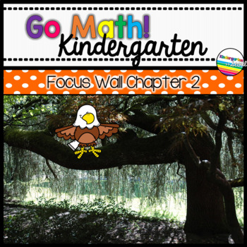 Preview of Go Math! Chapter 2 Kindergarten Focus Wall