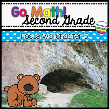 Preview of Go Math! Chapter 5 Second Grade Focus Wall