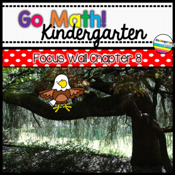 Preview of Go Math! Chapter 8 Kindergarten Focus Wall