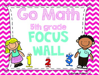 Preview of Go Math Focus Wall- 5th Grade (Entire Year)