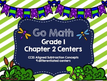 Preview of Go Math Grade 1 Chapter 2 Centers- Subtraction Concepts