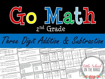 Preview of Go Math 2nd Grade: Chapter 10 Supplement - Three Digit Addition and Subtraction