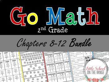 Preview of Go Math Second Grade: Unit 2 BUNDLE - Chapters 8 through 12