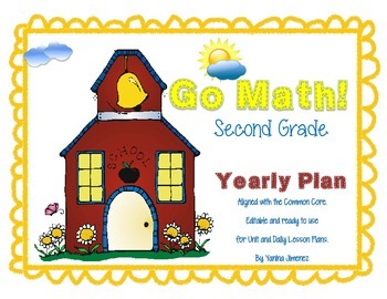 Preview of Go Math Second Grade Yearly Plan aligned with the Common Core. Editable!!!