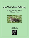 Go Tell Aunt Rhody  (for Alto Recorder, Violin, Cello and Piano)