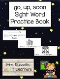 Go, Up, Soon Sight Word Practice Book