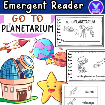 Preview of Go to Planetarium - Emergent Reader Kindergarten & First Grade Mini Books