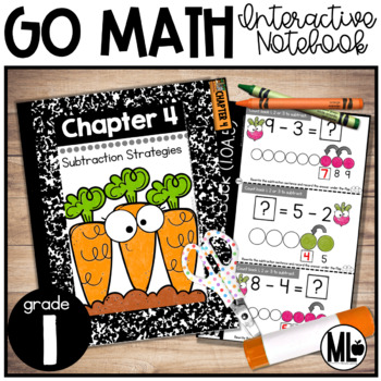 Preview of Go Math Interactive Notebook, Subtraction Strategies - Chapter 4-First Grade