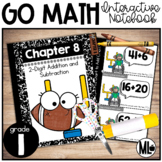 GoMath Interactive Notebook, 2-Digit Add. and Sub. - Chapter 8-First Grade