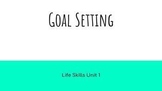 Goal Setting: A Life Skill Unit