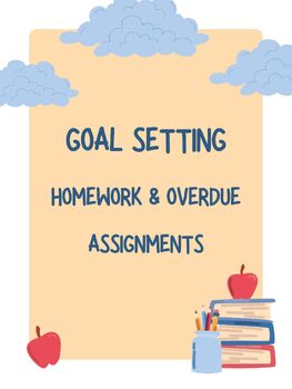 Preview of Goal Setting: A Tool for Students with Homework and Overdue Assignments