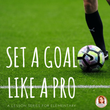 Preview of Goal Like a Pro - Self Discipline & Goal Setting Lesson Series