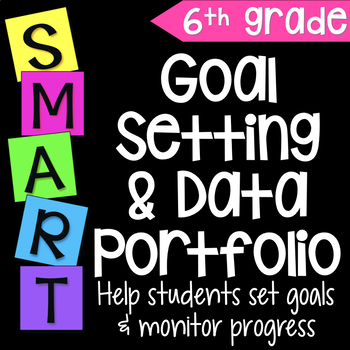 Preview of Goal Setting & Data Portfolio - Student Templates & Worksheets - 6th Grade