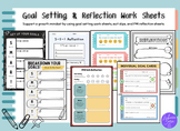 Goal Setting, Exit Slips, and Self reflection template sheets