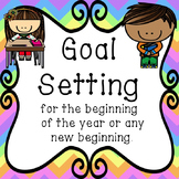 Goal Setting - For the Beginning of the Year or any Beginning