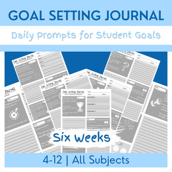 Preview of Goal Setting Journal | Six-Weeks of Daily Prompts for Student Goals