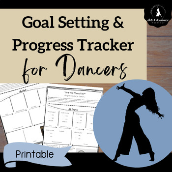 Preview of Goal Setting and Progress Tracking PRINTABLE Worksheets for Secondary Dance