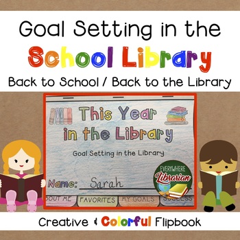 Preview of Goal Setting in the School Library - Back to the Library! EASY FLIP BOOK