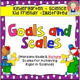 Goals and Scales for Kindergarten {Science, Kid Friendly, 