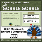Thanksgiving Music Gobble, Gobble, Gobble: Orff, Rhythm, M