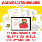 God Created Vegetables - Bible Study, Writing, & Nutrition