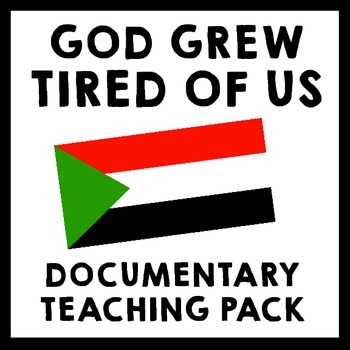 Preview of God Grew Tired of Us Documentary Teaching Package