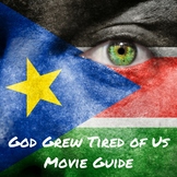 God Grew Tired of Us Movie Guide