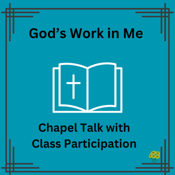 Preview of Chapel Talk/Children's Message: God's Work in Me